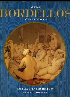 Image du vendeur pour Great Bordellos of the World | An Illustrated History mis en vente par Little Stour Books PBFA Member