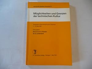 Seller image for Mglichkeiten und Grenzen der technischen Kultur : Symposium Hotel Schloss Fuschl, sterreich, 7. - 10. Mai 1981 for sale by Gebrauchtbcherlogistik  H.J. Lauterbach
