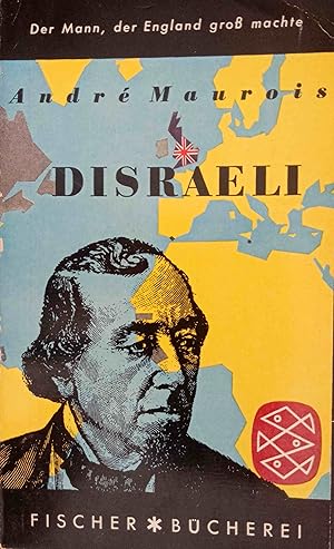 Seller image for Benjamin Disraeli, Lord Beaconsfield. Der Mann der England gro machte. Andr Maurois. bertr.: Erich Klossowski / Fischer-Bcherei ; 15 for sale by Logo Books Buch-Antiquariat