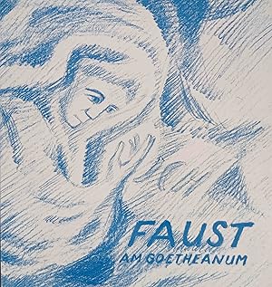 Imagen del vendedor de Faust am Goetheanum. Freie Hochschule f. Geisteswissenschaft, Dornach/Schweiz, Sektion f. redende u. musikal. Knste. Zum Geleit: Friedrich Hiebel a la venta por Logo Books Buch-Antiquariat