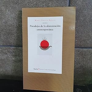 Bild des Verkufers fr Paradojas de la alimentacin contempornea (Antropologa) (Spanish Edition). Mabel Gracia Arniz. zum Verkauf von Lauso Books