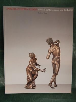 Seller image for Von allen Seiten schn - Bronzen der Renaissance und des Barock for sale by Buchantiquariat Uwe Sticht, Einzelunter.