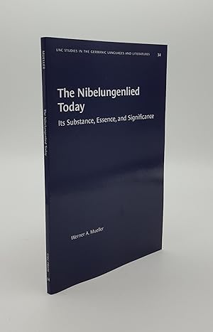 Seller image for THE NIBELUNGENLIED TODAY Its Substance, Essence, and Significance (University of North Carolina Studies in Germanic Languages and Literature) for sale by Rothwell & Dunworth (ABA, ILAB)