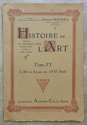 Histoire de l'Art. Depuis les premiers temps chrétiens jusqu'à nos jours. Tome VI. L'Art en Europ...