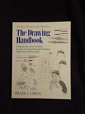 Bild des Verkufers fr THE DRAWING HANBOOK: COMPREHENSIVE, EASY-TO-MASTER LESSONS ON COMPOSITION ANDTECHNIQUES USING PENCIL AND PEN & INK zum Verkauf von JB's Book Vault