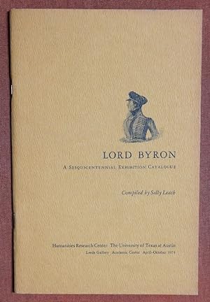 Seller image for Lord Byron a Sesquicentennial Exhibition Catalogue for sale by GuthrieBooks