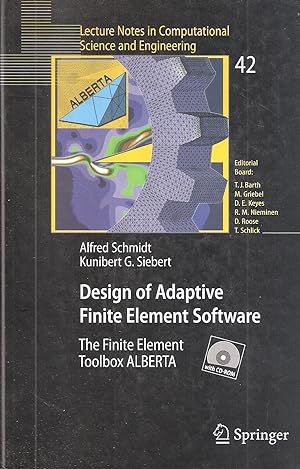 Design Of Adaptive Finite Element Software: The Finite Element Toolbox ALBERTA - with Cd-rom