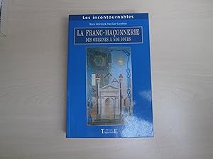 Imagen del vendedor de LA FRANC MACONNERIE DES ORIGINES A NOS JOURS a la venta por Le temps retrouv