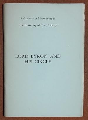 Seller image for LORD BYRON AND HIS CIRCLE A Calendar of Manuscripts in The University of Texas Library for sale by GuthrieBooks