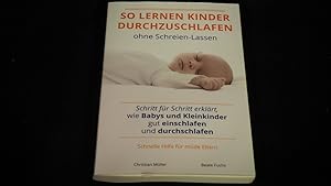 Seller image for So lernen Kinder durchzuschlafen - ohne Schreien-Lassen. for sale by Versandantiquariat Ingo Lutter