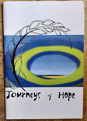 Seller image for Journeys of Hope / Leo Cooper "Enabled by Dyslexia" / David Chinnery "An Elvis Fan From Salford" / Stephen Hezelgrave "Yorkshire Grit" / Tom Jordan "A Desert Experience" / Kate Myers "A Woman Among All The Men" ,/ John Cudlipp "A Fool for Christ" for sale by Shore Books