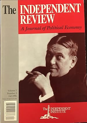 The Independent Review - A Journal of Political Economy (Volume I Number 2 - Fall 1996)