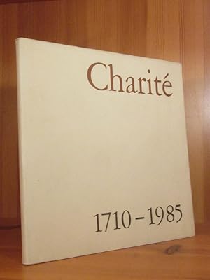 Charité 1710 - 1985.