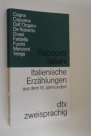 Racconti italiani: [ital.-dt.] = Italienische Erzählungen aus dem 19. [neunzehnten] Jahrhundert. ...