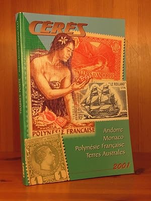 Catalogue des Timbres-Poste. Andorre - Monaco - Polynésie - Terres Australes et Antarctiques Fran...