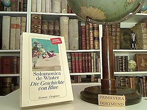 Die Geschichte von Blue. Roman. Aus dem Amerikanischen von Anna-Nina Kroll.