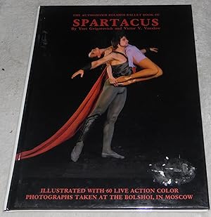 Bild des Verkufers fr The Authorized Bolshoi Ballet Book of Spartacus zum Verkauf von Pheonix Books and Collectibles