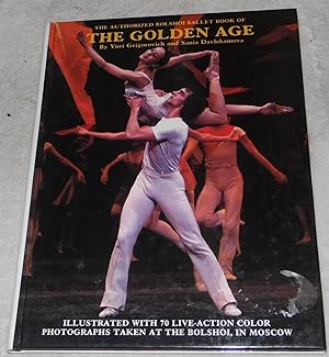 Seller image for The Authorized Bolshoi Ballet Book of the Golden Age for sale by Pheonix Books and Collectibles