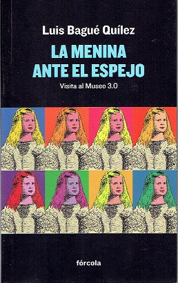 Imagen del vendedor de La Menina Ante El Espejo. Visita Al Mueseo 3.0 a la venta por LIBRERA LAS HOJAS