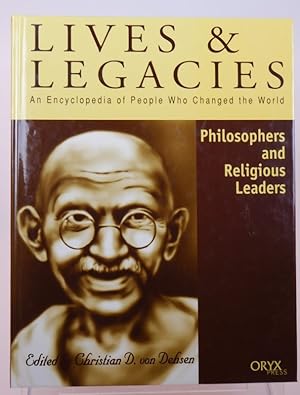 Philosophers and Religious Leaders: An Encyclopedia of People Who Changed the World (Lives and Le...