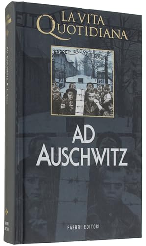 Immagine del venditore per LA VITA QUOTIDIANA AD AUSCHWITZ.: venduto da Bergoglio Libri d'Epoca