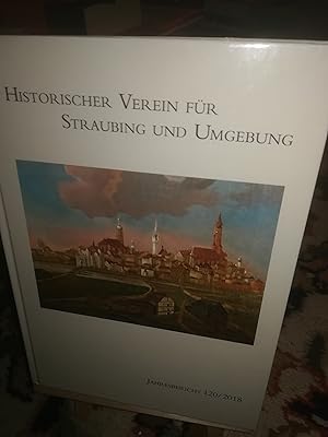 Bild des Verkufers fr Jahresbericht des historischen Vereins Straubing und Umgebung 120. Jahrgang, 2018, herausgegeben von Alfons Huber und Stefan Maier zum Verkauf von Verlag Robert Richter