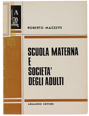 Imagen del vendedor de SCUOLA MATERNA E SOCIETA' DEGLI ADULTI. I "Nuovi Orientamenti".: a la venta por Bergoglio Libri d'Epoca