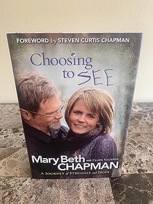Seller image for Choosing to See: A Journey of Struggle and Hope [FIRST EDITION, FIRST PRINTING] for sale by Vero Beach Books
