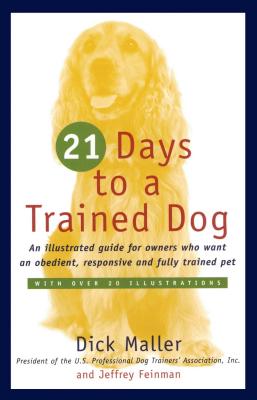 Seller image for 21 Days to a Trained Dog (Paperback or Softback) for sale by BargainBookStores