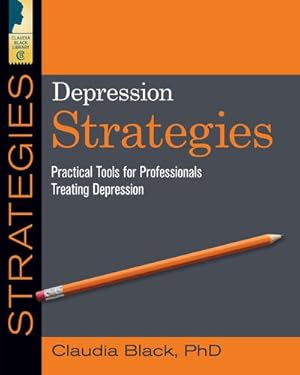 Seller image for Depression Strategies: Practical Tools for Professionals Treating Depression by Black PhD, Claudia [Paperback ] for sale by booksXpress