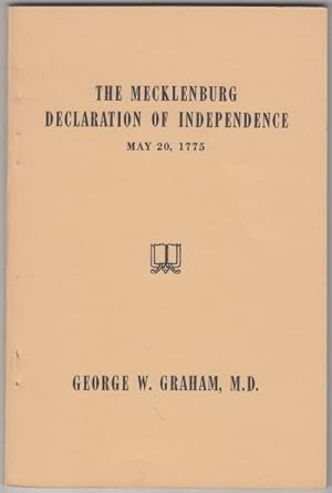 The Mecklenburg Declaration of Independence May 20, 1775