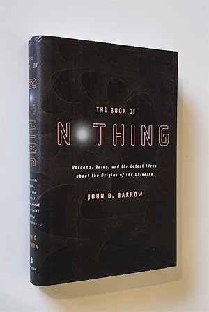 The Book of Nothing Vacuums, Voids, and the Latest Ideas about the Origins of the Universe