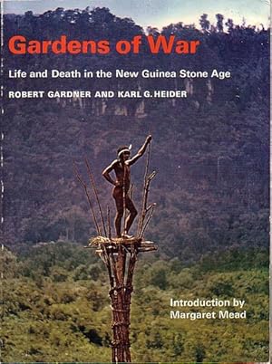 Bild des Verkufers fr GARDENS OF WAR: Life and Death in the New Guinea Stone Age zum Verkauf von Jean-Louis Boglio Maritime Books