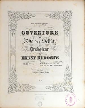 Ouverture zu "Otto der Schütz", für Orchester. Op. 12. Clav. Ausz. z. 4 Hdn