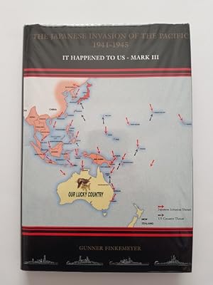 It Happened to Us - Mark III : The Japanese Invasion of the Pacific 1941-1945
