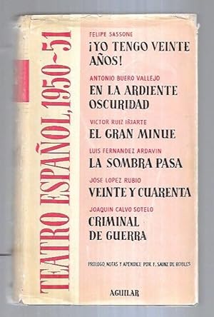 Seller image for TEATRO ESPAOL 1950-51: YO TENGO VEINTE AOS! / EN LA ARDIENTE OSCURIDAD / EL GRAN MINUE / LA SOMBRA PASA / VEINTE Y CUARENTA / CRIMINAL DE GUERRA for sale by Desvn del Libro / Desvan del Libro, SL