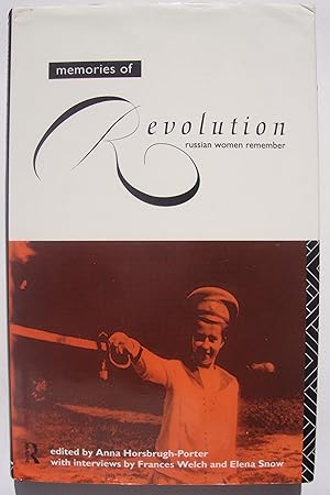 Imagen del vendedor de Memories of Revolution. Russian women remember. a la venta por ShepherdsBook