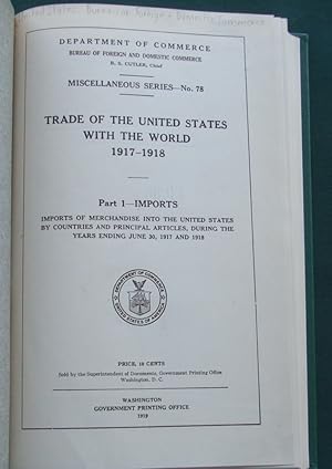 Trade of the United States with the World 1917-1918 [ 2 Parts ]