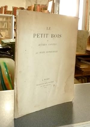 Le petit bois et autres contes