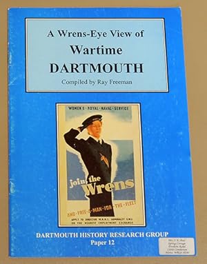 Dartmouth History Research Group Paper 12: A Wrens-Eye View of Wartime Dartmouth