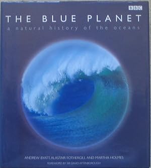 Imagen del vendedor de The Blue Planet - A Natural History of the Oceans a la venta por Brian P. Martin Antiquarian and Collectors' Books