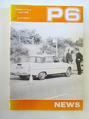 Imagen del vendedor de P6 News. April 1998. The Official Magazine of the P6 Rover Owners Club. a la venta por Tony Hutchinson