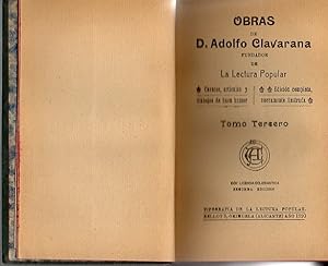 OBRAS DE D. ADOLFO CLAVARANA, FUNDADOR DE LA LECTURA POPULAR. CUENTOS, ARTÍCULOS Y DIÁLOGOS DE BU...