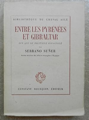 Imagen del vendedor de Entre les Pyrénées et Gibraltar. Dix ans de politique espagnole. a la venta por Librairie les mains dans les poches