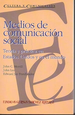 Seller image for MEDIOS DE COMUNICACIN SOCIAL. TEORIA Y PRACTICA EN ESTADOS UNIDOS Y EN EL MUNDO. for sale by Books Never Die