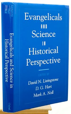 EVANGELICALS AND SCIENCE IN HISTORICAL PERSPECTIVE.