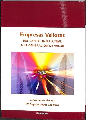 Imagen del vendedor de EMPRESAS VALIOSAS. DEL CAPITAL INTELECTUAL A LA GENERACIN DE VALOR a la venta por Librera Smile Books