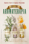 Immagine del venditore per Gua de la aromaterapia/ Aromatherapy Guide venduto da Agapea Libros
