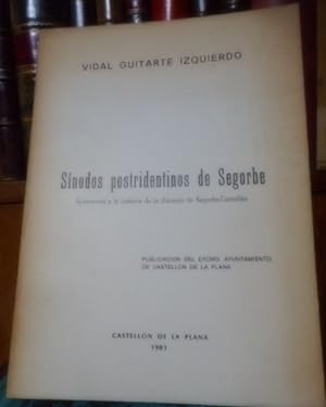 SÍNODOS POSTRIDENTINOS DE SEGORBE Aportación a la historia de la diócesis de Segorbe-Castellón