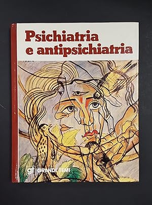 AA. VV. Psichiatria e antipsichiatria. De Agostini. 1977 - I